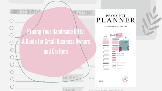 The True Costs of Handmade: How to Factor in Time, Materials, & Overhead