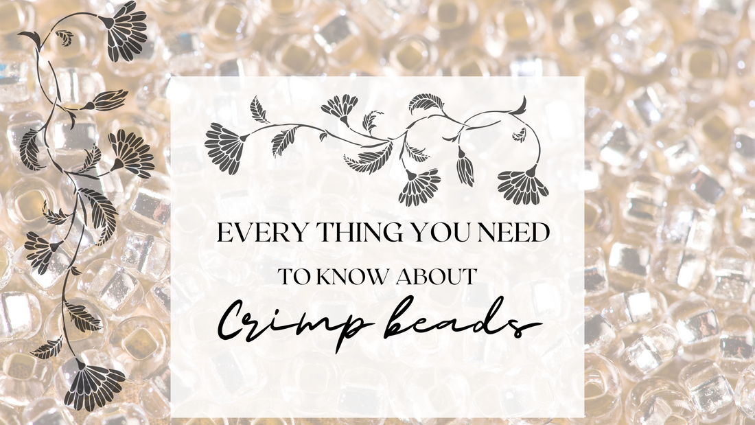 Everything You Need to Know About Crimp Beads