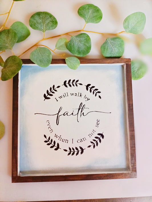 wall hanger- farm style-I will Walk by faith