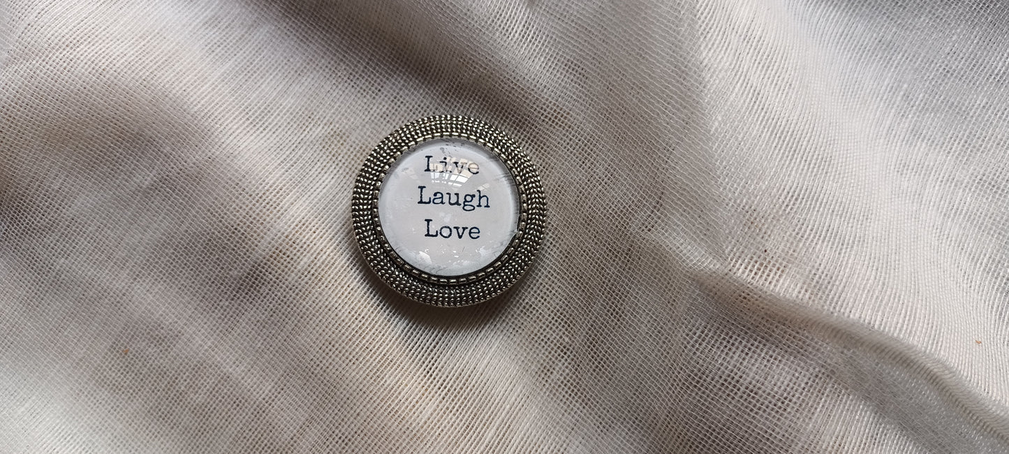 Brooch-Live laugh love