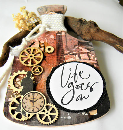 Wall Hanger-Inspirational -Life goes on