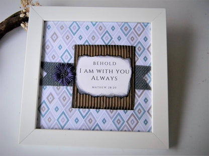 Scripture Frame-Behold I am with u