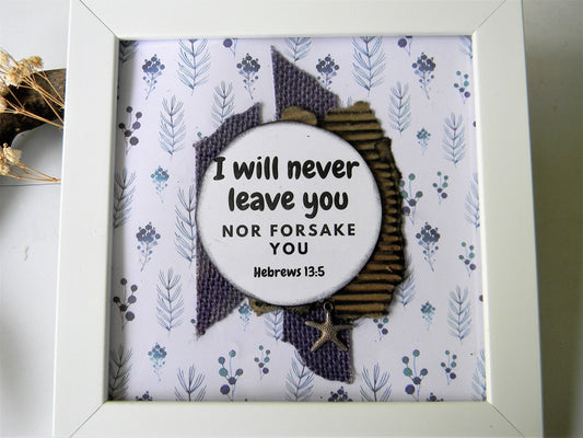 Scripture Frame-I will never leave you