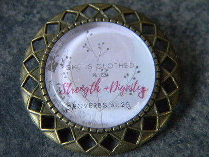 Scripture Brooch - "Strength and Dignity"