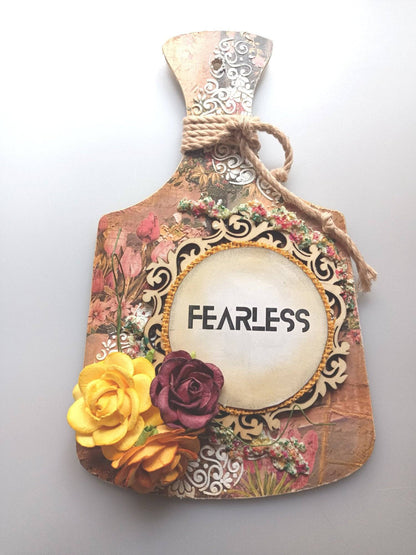 Wall Hanger-Inspirational -Fearless